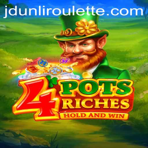 Discover the Thrilling World of 4potsriches: A New Spin on Adventure