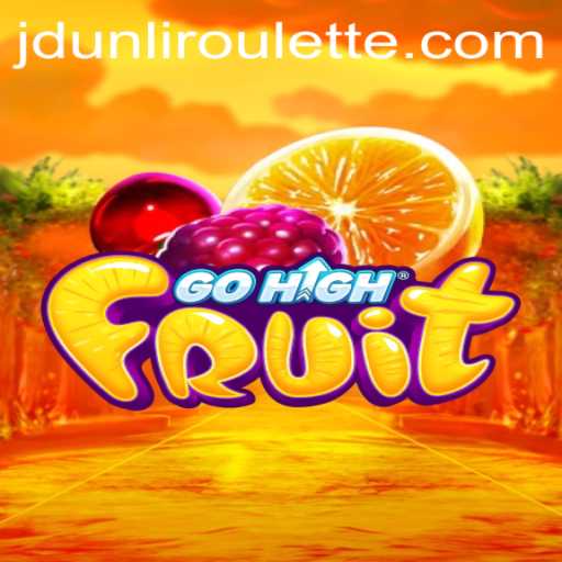 Unveiling GoHighFruit: The Game That's Taking the World by Storm